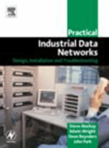 Practical Industrial Data Networks by Mackay CPEng BSc (ElecEng) BSc (Hons) M