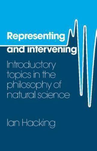 Representing and Intervening: Introductory Topics in the Philosophy of Natural S