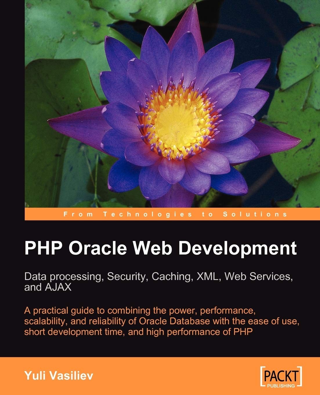 PHP Oracle Web Development: Data processing, Security, Caching, XML, Web Ser…