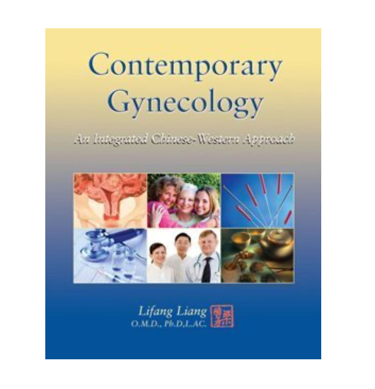 Contemporary Gynecology Chinese Western Approach by Lifang Liang 2010 Paperback
