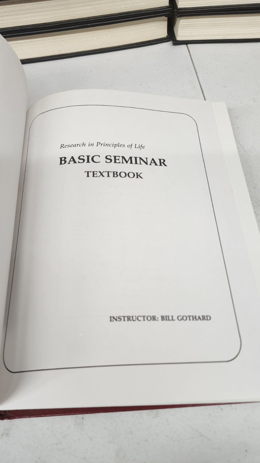 BASIC SEMINAR TEXTBOOK RESEARCH IN PRINCIPLES OF LIFE Bill Gothard HC 1993