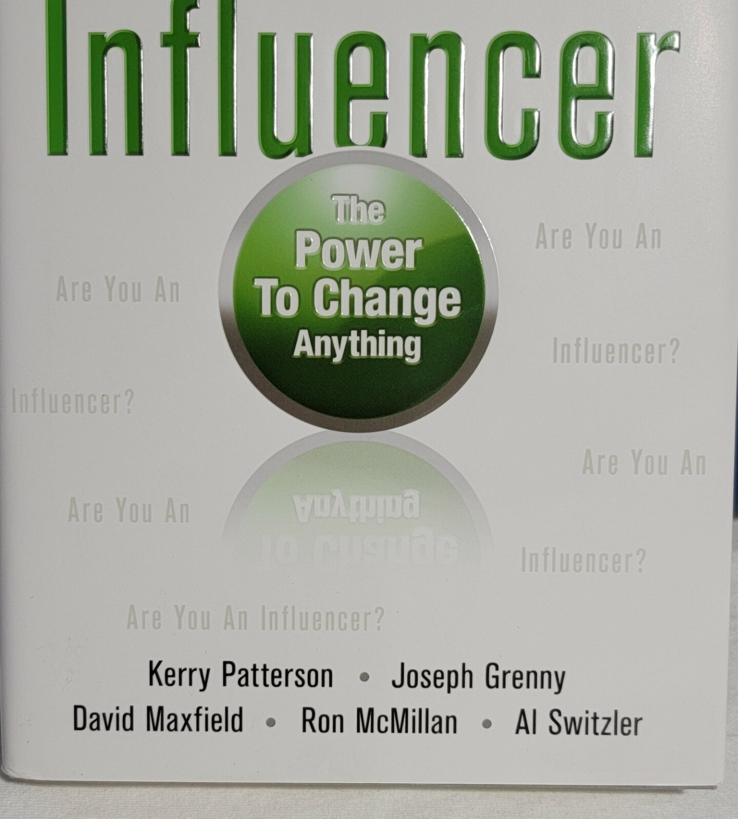 Influencer: the power to change anything by Kerry Patterson (Hardback)
