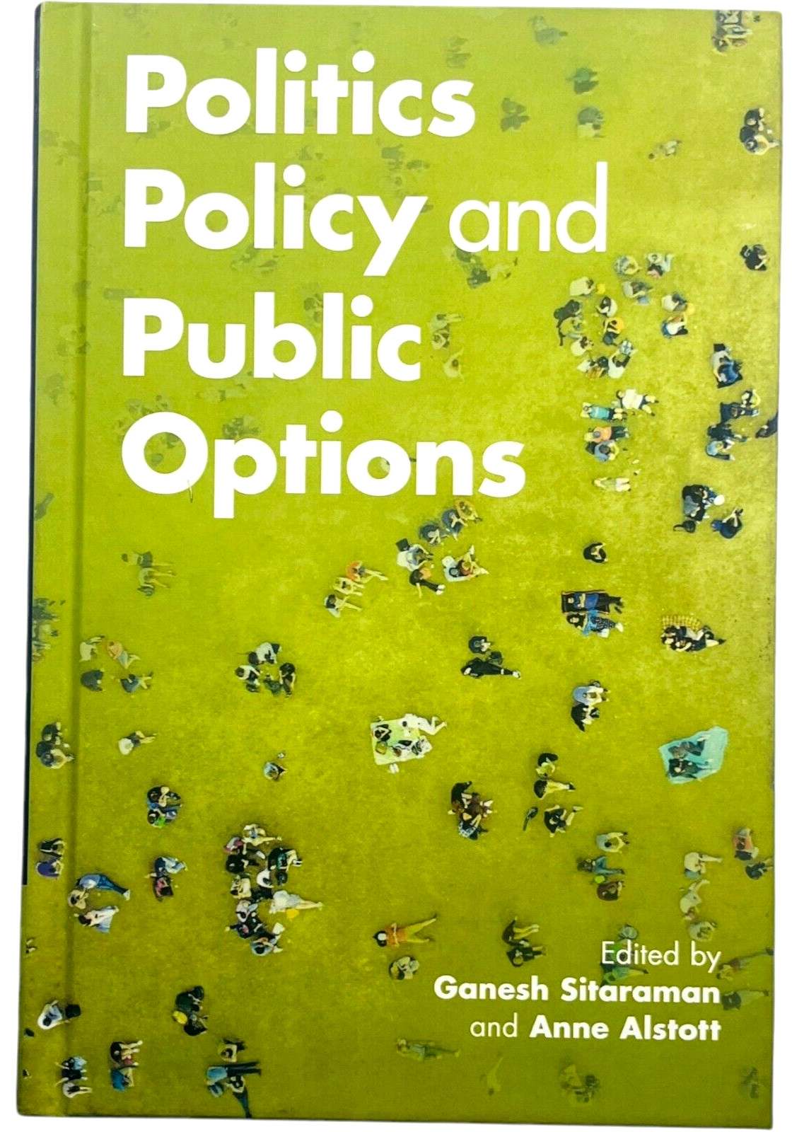 Politics, Policy, and Public Options by Ganesh Sitaraman – Hardcover Book