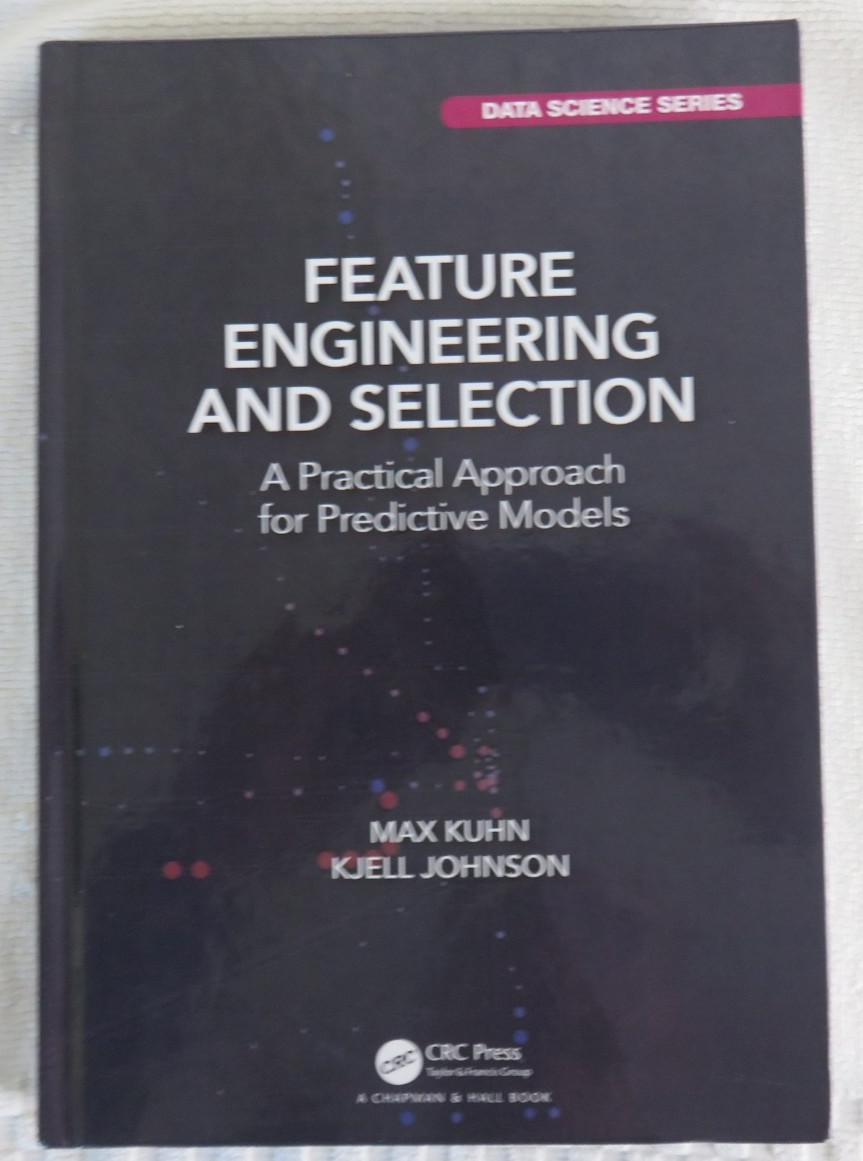 Feature Engineering and Selection: A Practical Approach for Predictive Models HC