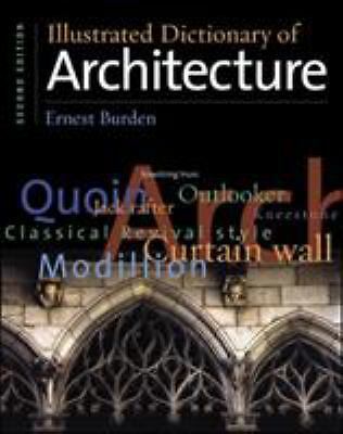 Illustrated Dictionary of Architecture by Burden, Ernest E.