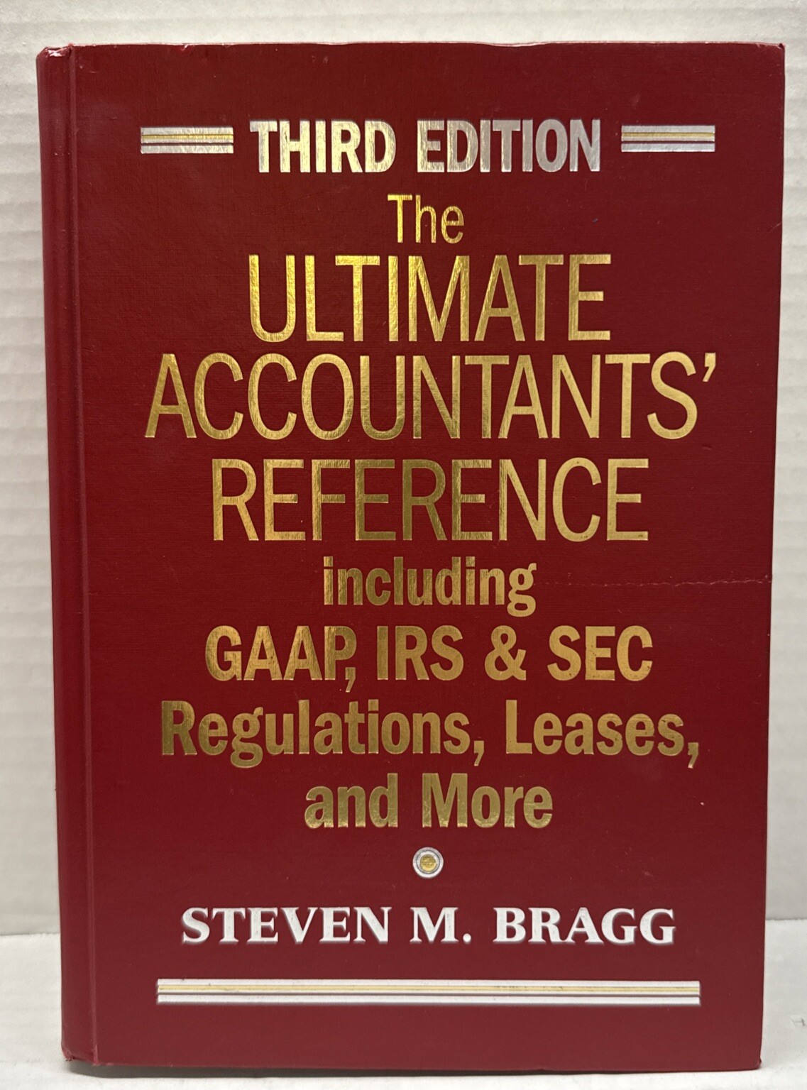 The Ultimate Accountants’ Reference : Including GAAP, IRS and SEC 2010 3rd Ed.