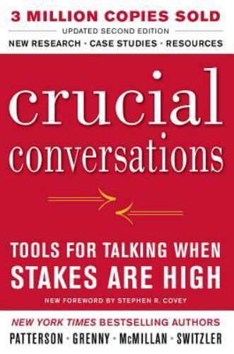 Crucial Conversations Tools for Talking When Stakes Are High, Second Edition by