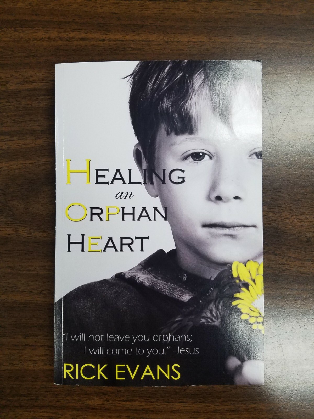 Healing an Orphan Heart By Rick Evans Soft Cover