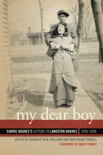 My Dear Boy : Carrie Hughes’s Letters to Langston Hughes, 1926-1938 by John…