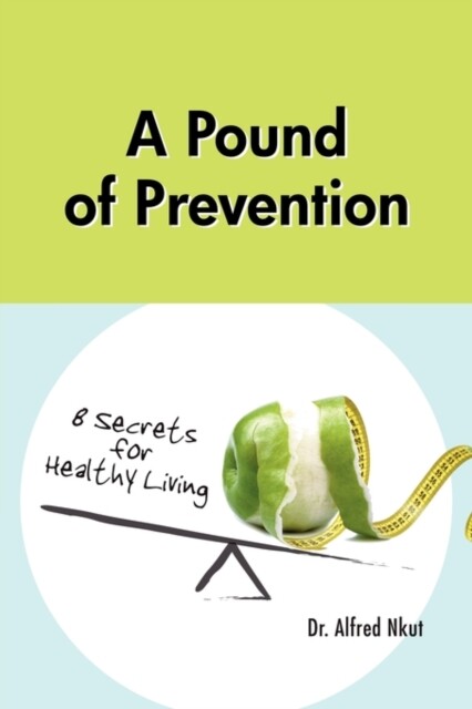 Nkut – A Pound of Prevention Eight Secrets of Healthy Living – New pa – X555z
