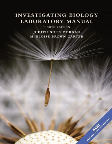 Investigating Biology Laboratory Manual by Peter V. Minorsky, Jane B. Reece, …
