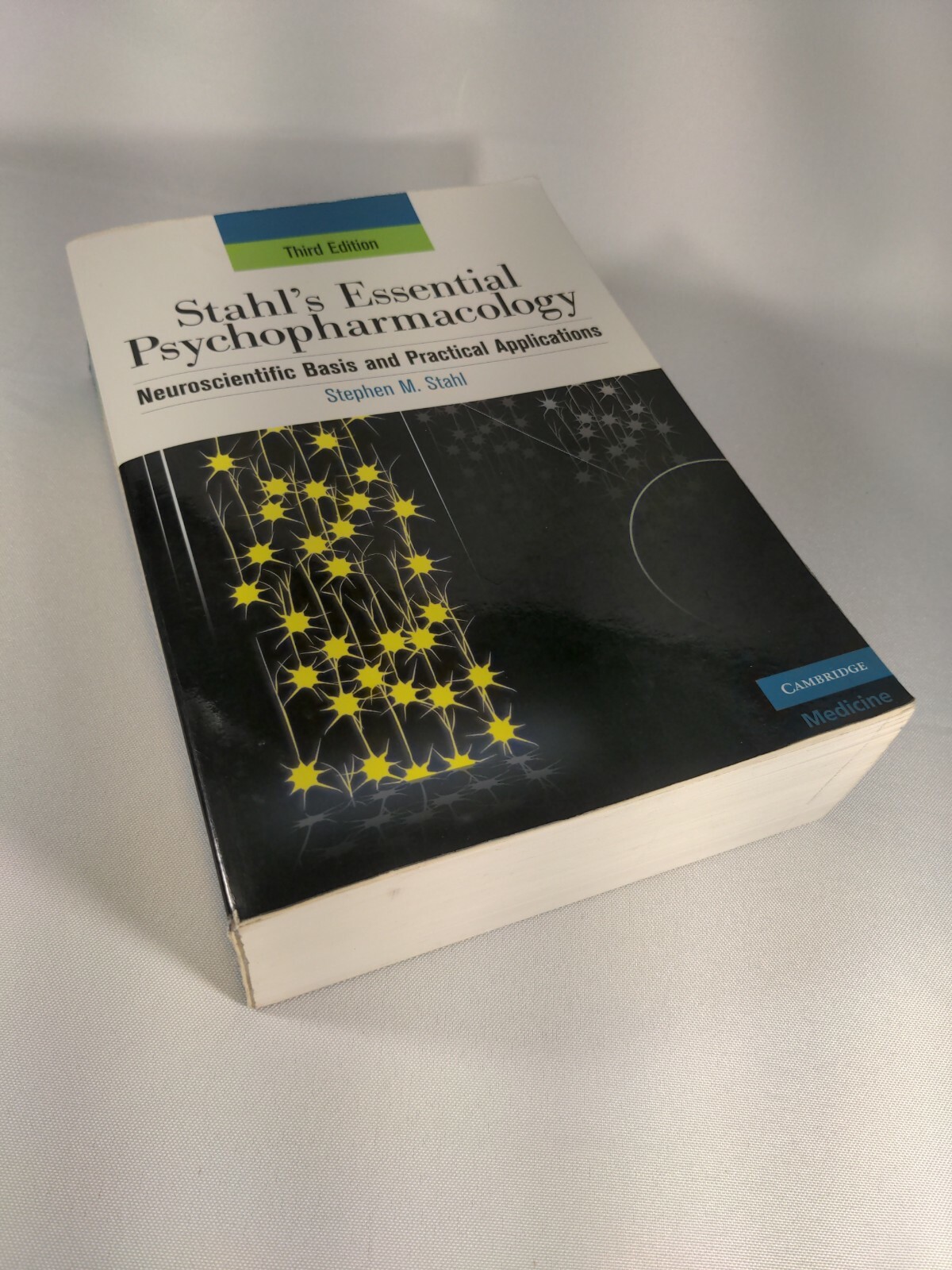 STAHL’S ESSENTIAL PSYCHOPHARMACOLOGY: NEUROSCIENTIFIC By Stephen M. Stahl