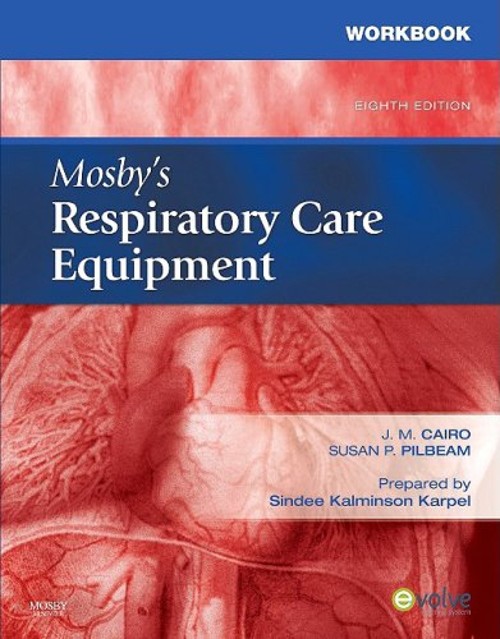 Workbook for Mosby’s Respiratory Care Equipment Paperback