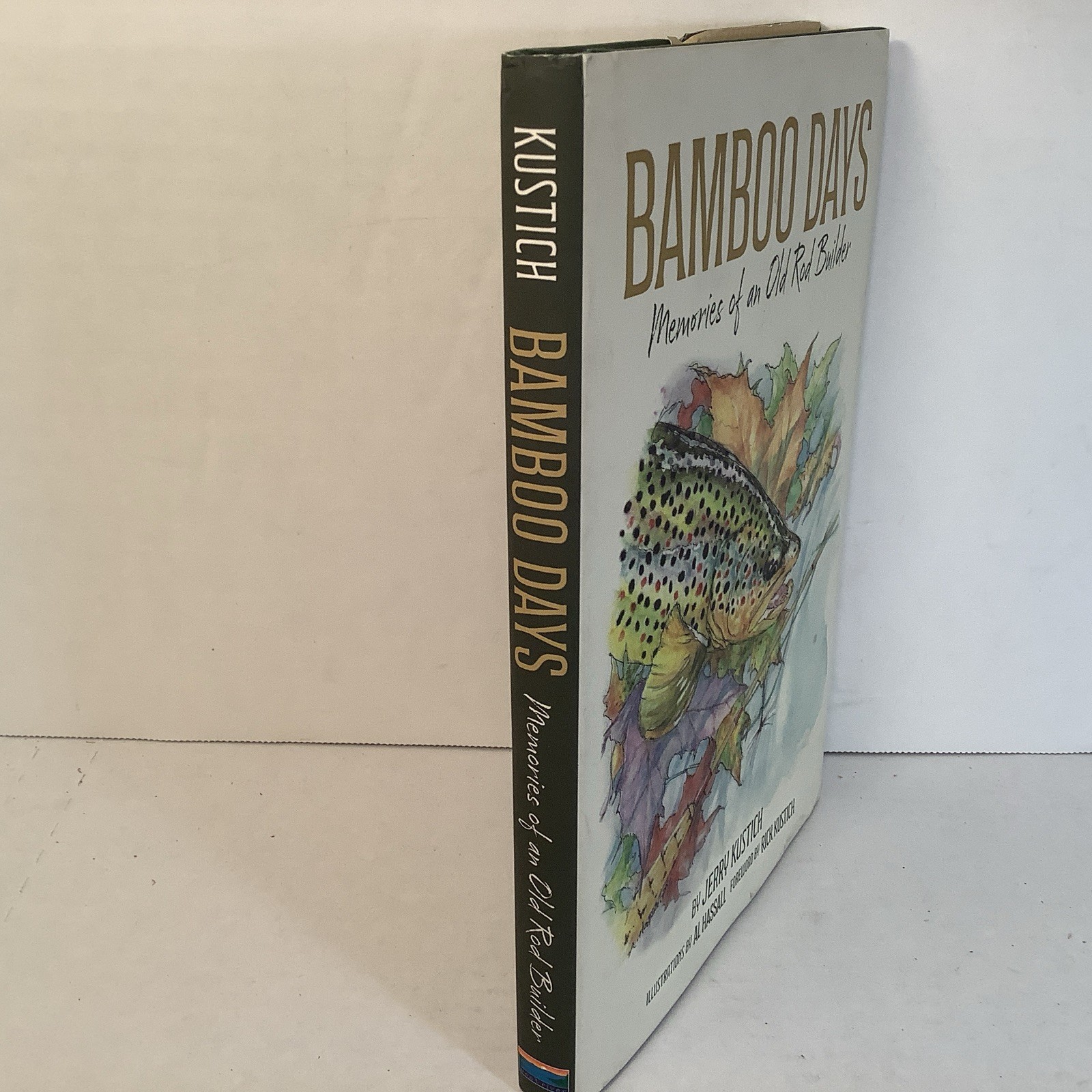Bamboo Days Memories of an Old Rod Builder Jerry Kustich Fly Fishing Montana