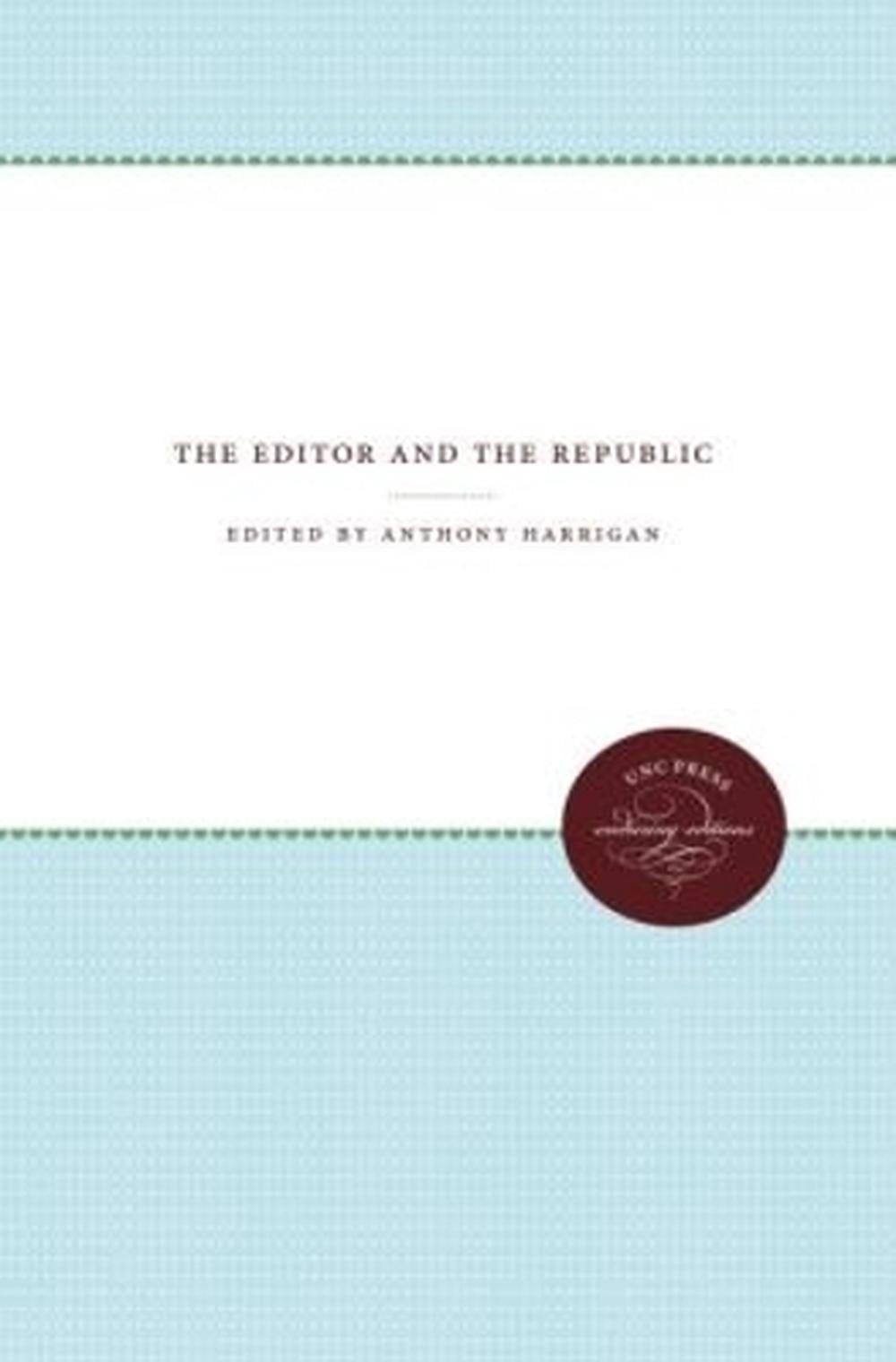 The Editor and the Republic by Anthony Harrigan (English) Paperback Book