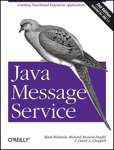 Java Message Service: Creating Distribu- paperback, 9780596522049, Mark Richards