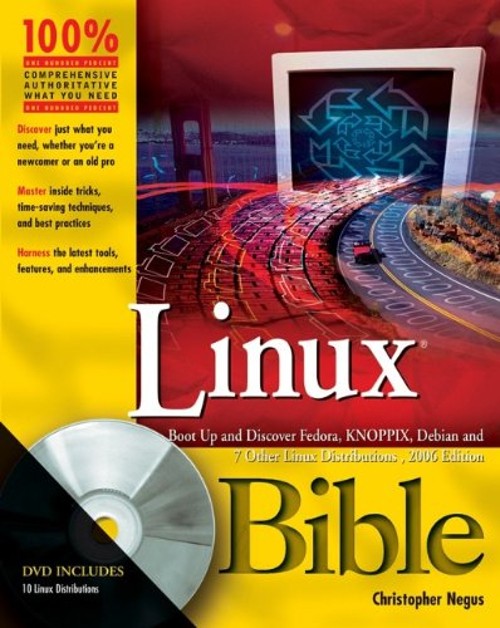Linux Bible : Boot up to Ubuntu, Fedora, KNOPPIX, Debian, openSUS