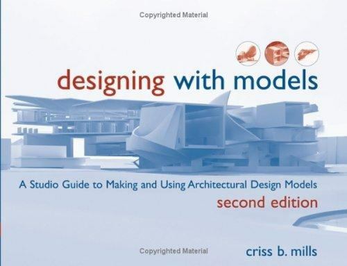 Designing with Models: A Studio Guide to Making- 9780471648376, paperback, Mills