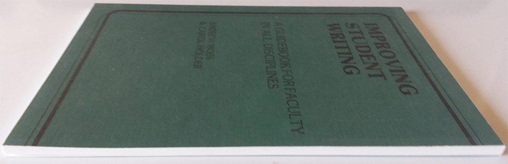 IMPROVING STUDENT WRITING | Andrew Moss (Kendall-Hunt, pbk) NEW