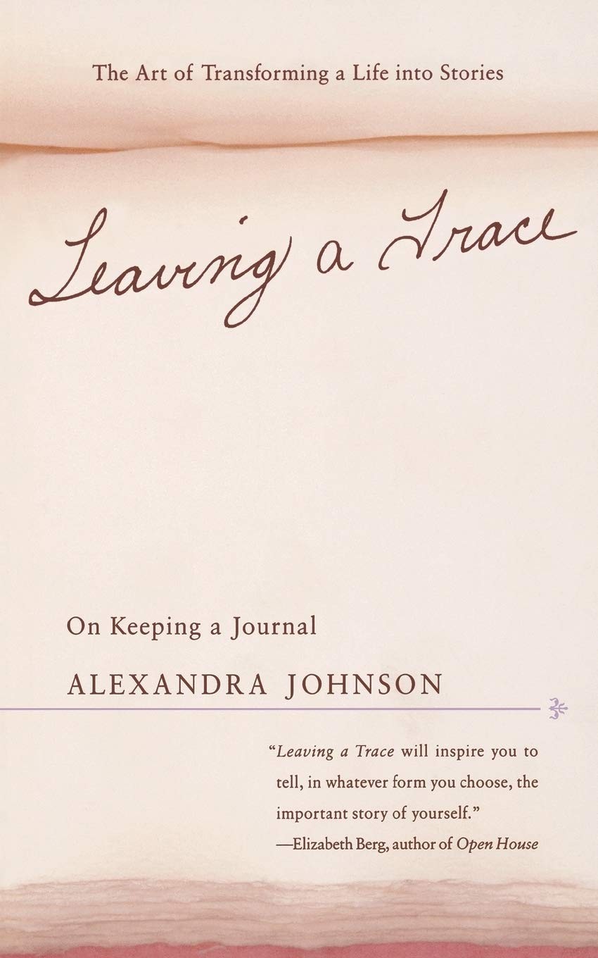 Leaving a Trace: On Keeping a Journal