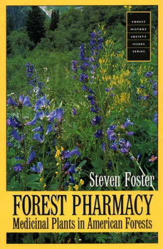 Forest Pharmacy: Medicinal Plants in American Forests (Forest History Soc – GOOD