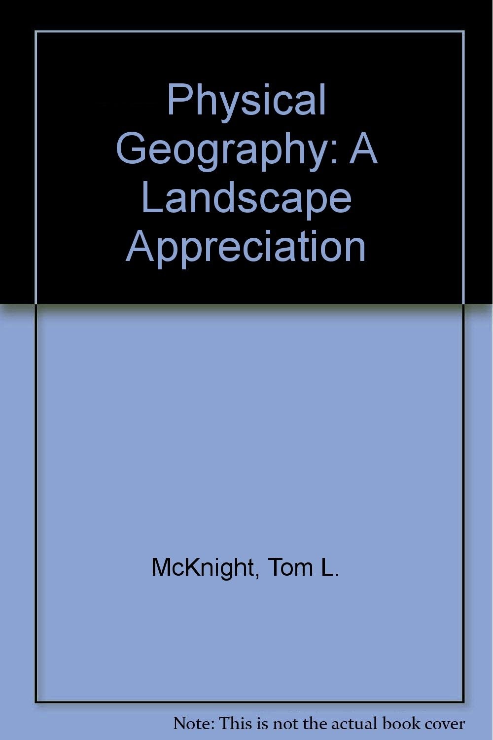 Physical geography: A landscape appreciation – hardcover McKnight, Tom L.; L…