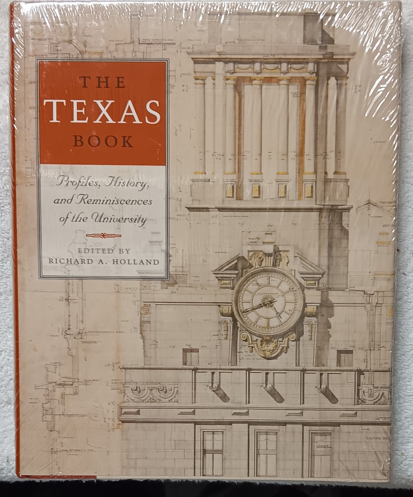 The Texas Book; Profiles, History & Reminiscences (UT Press 2006) • New/Sealed