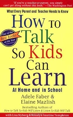 How to Talk So Kids Can Learn, Faber, Adele & Mazlish, Elaine, Used; Good Book