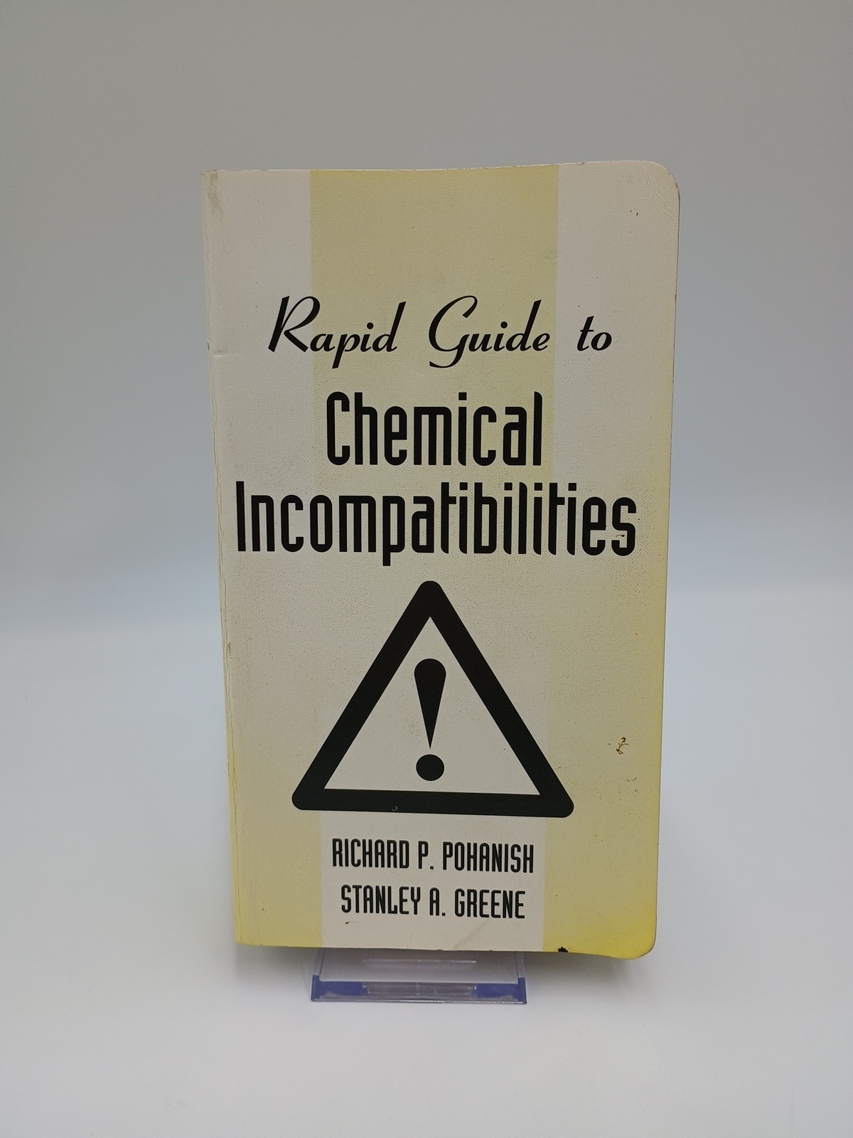 Rapid Guide to Chemical Incompatibilities by Pohanish & Greene 1997 Paperback