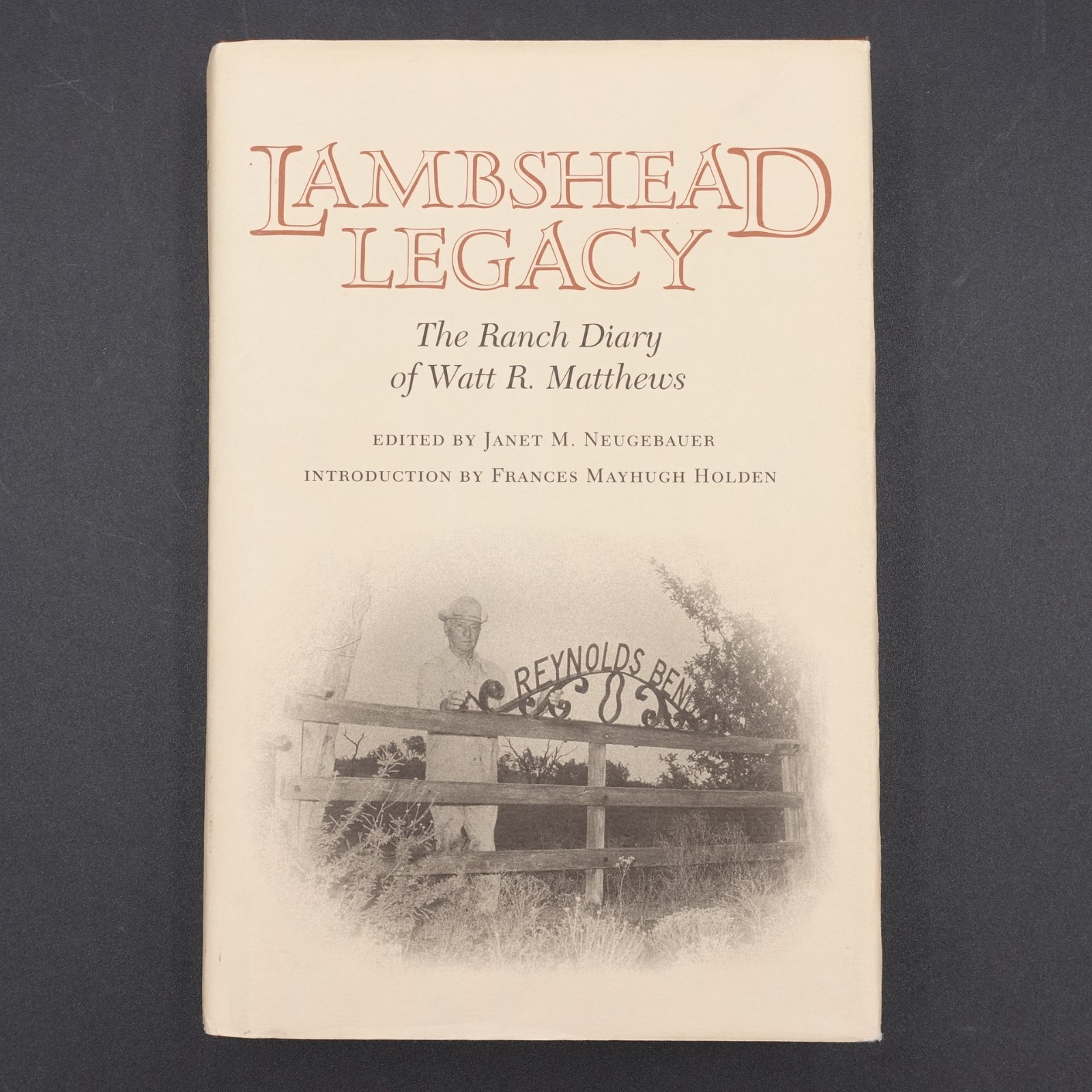 Lambshead Legacy The Ranch Diary of Watt R Matthews 1997 HB DJ 1st Ed + research