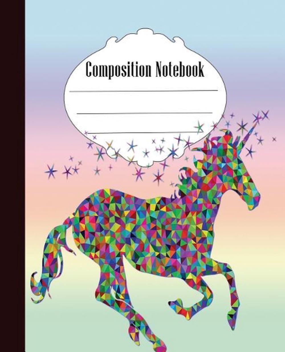 Composition Notebook: Fun Unicorn Composition Notebook Wide Ruled 7.5 x 9.25 in,