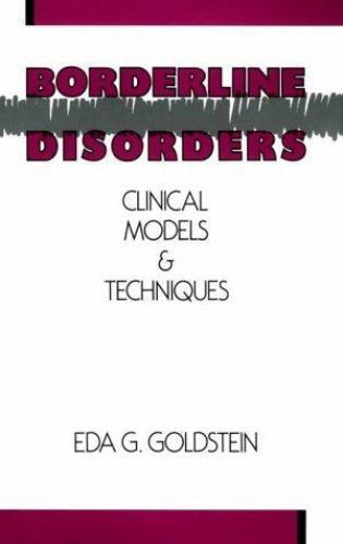 Borderline Disorders: Clinical Models and Tech- 0898624428, hardcover, Goldstein
