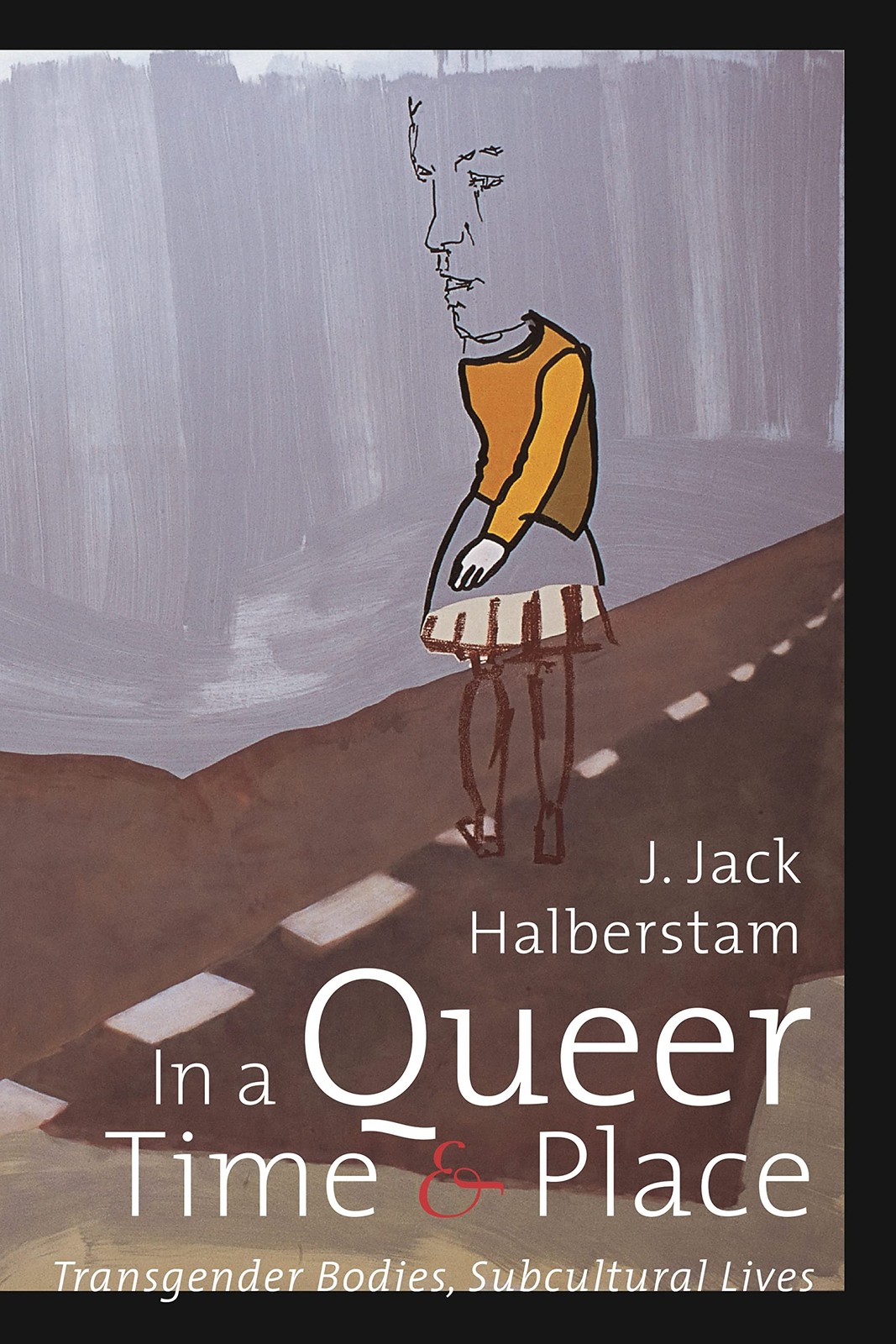 In a Queer Time and Place: Transgender Bodies, Subcultural Lives (Sexual Cul…