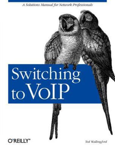 Switching to VoIP: A Solutions M- 9780596008680, Theodore Wallingford, paperback