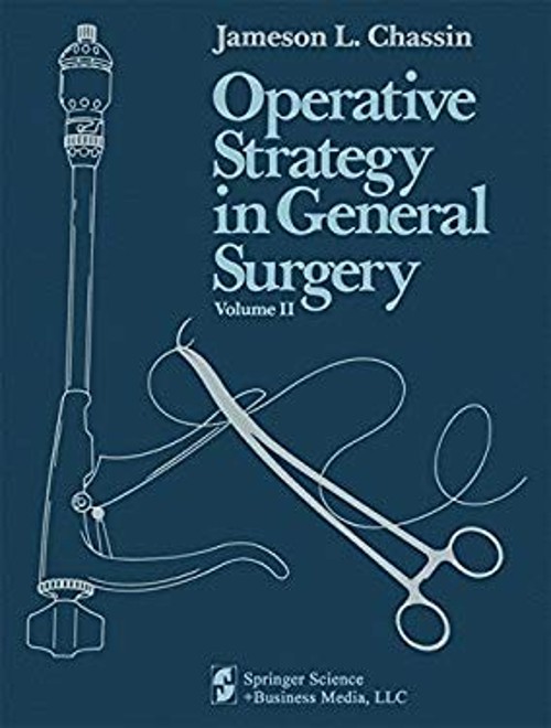 Operative Strategy in General Surgery Hardcover J. L. Chassin