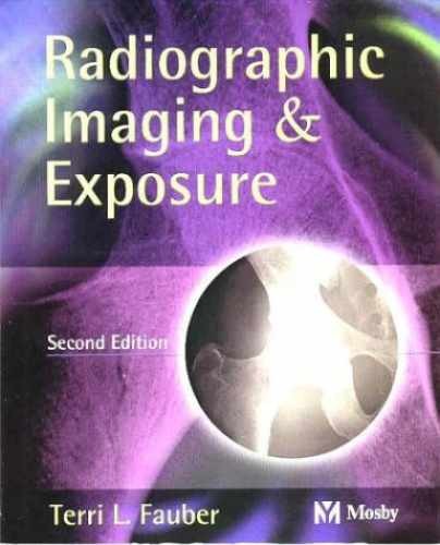 Radiographic Imaging & – Paperback, by Fauber EdD RT(R)(M) – Very Good j