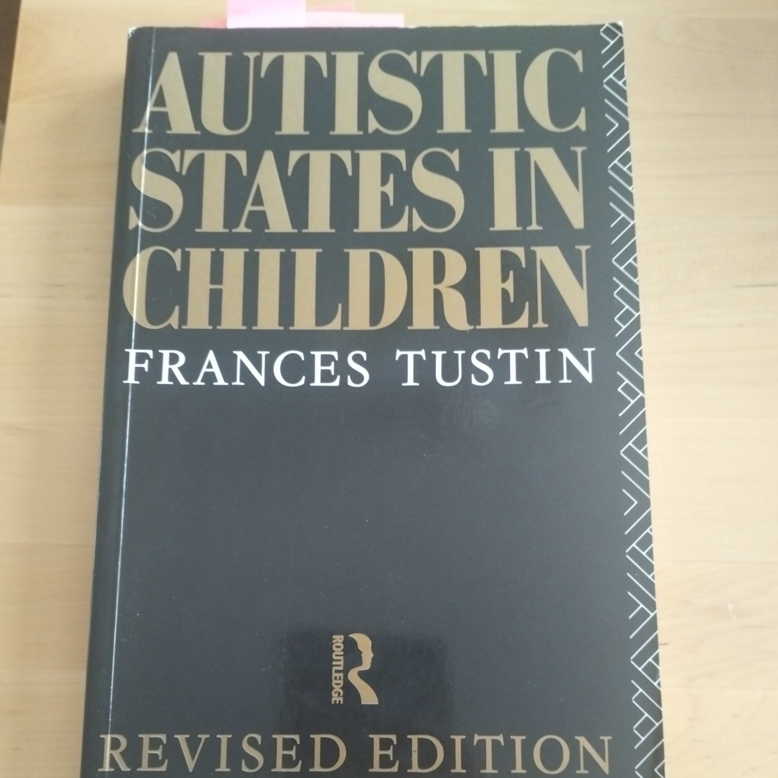 Autistic States in Children by Frances. Tustin (1992, Uk-B Format Paperback)