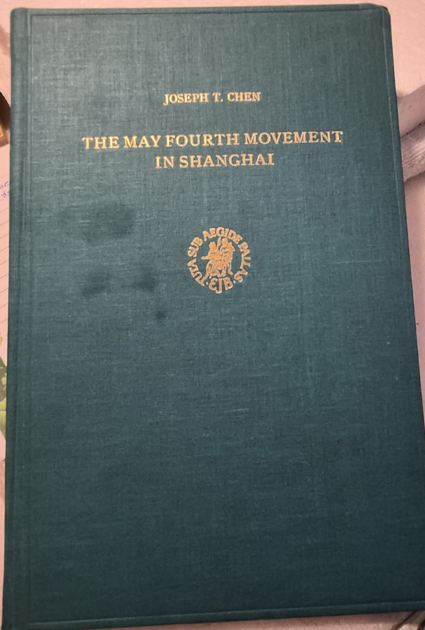 THE MAY FOURTH MOVEMENT IN SHANGHAI: Joseph Chen 1st Edition (see photos:)