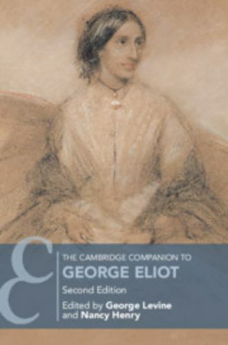 The Cambridge Companion to George Eliot (Cambridge Companions to Literature), ,