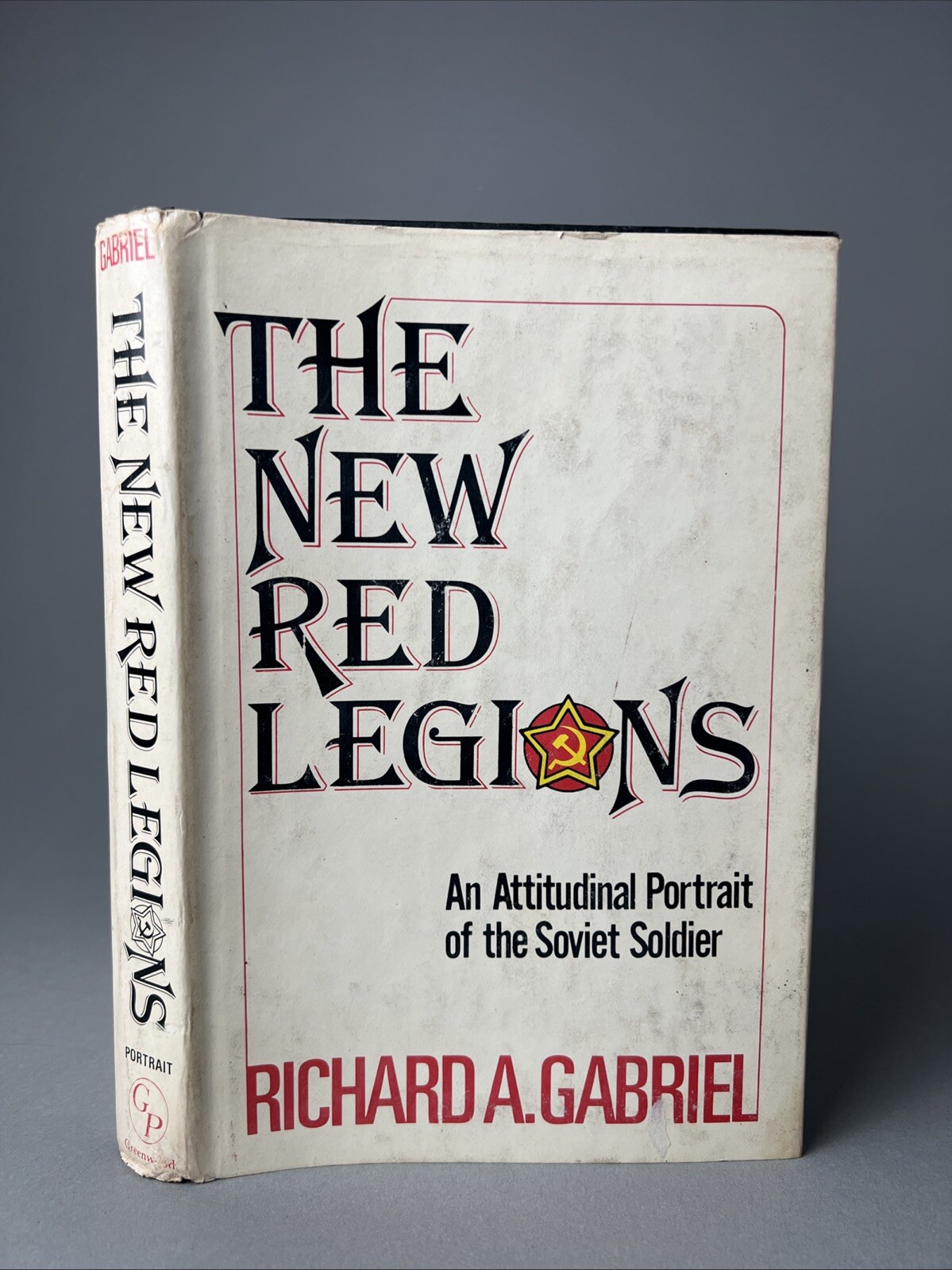1980 The New Red Legions Richard A. Gabriel HC DJ Soviet Soldier Army