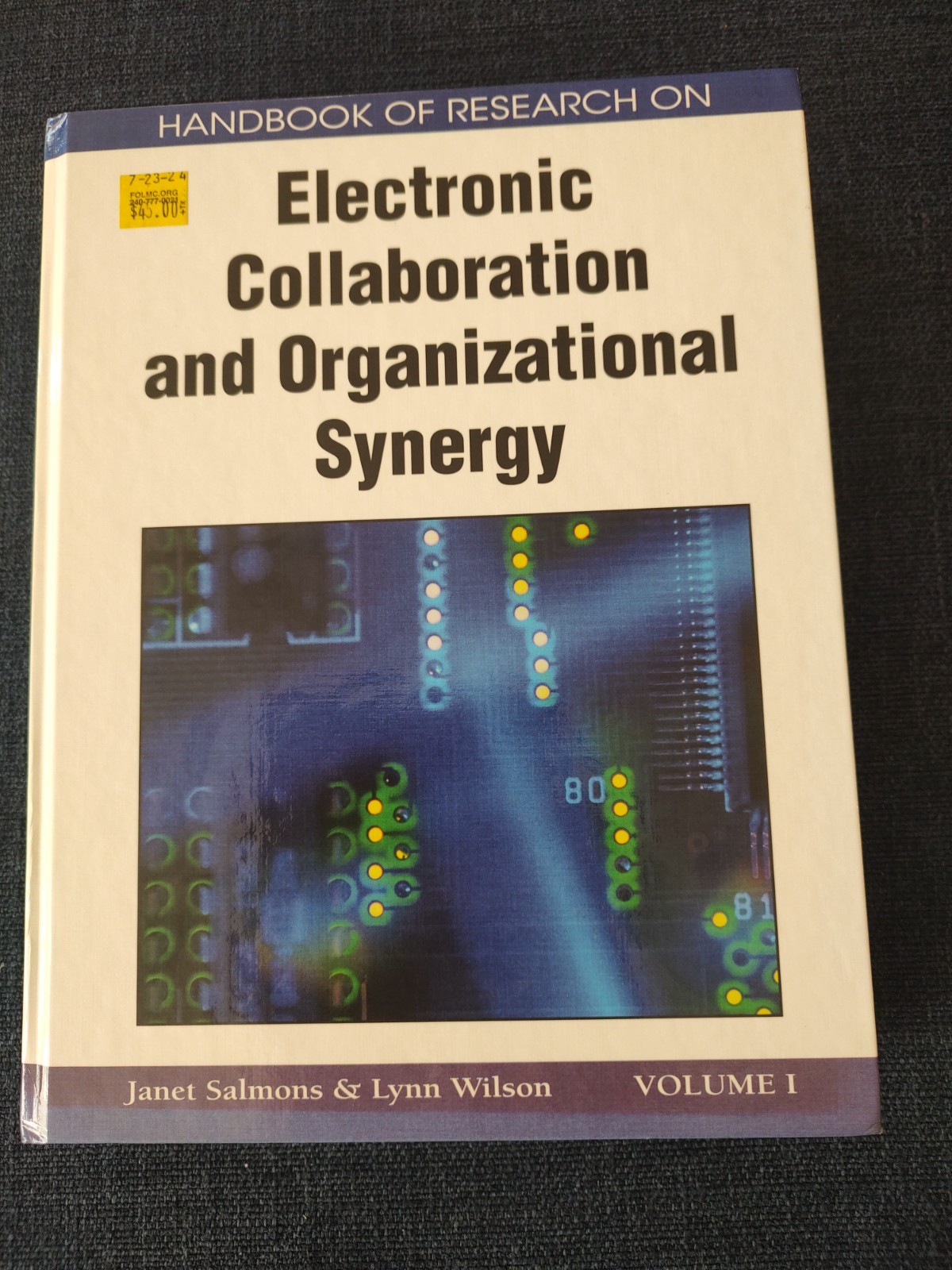 Electronic Collaboration and Organizational Synergy – Volume 1 and 2