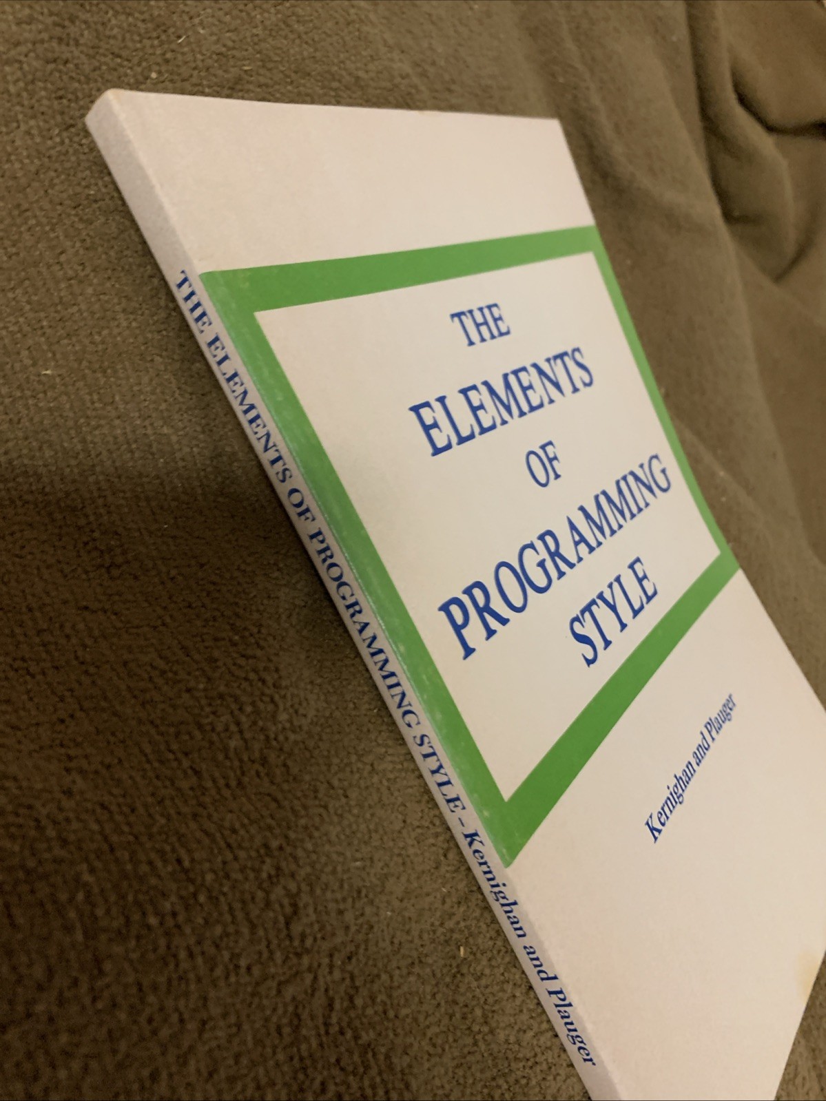 THE ELEMENTS OF PROGRAMMING STYLE By Brian W. Kernighan & P. J. Plauger