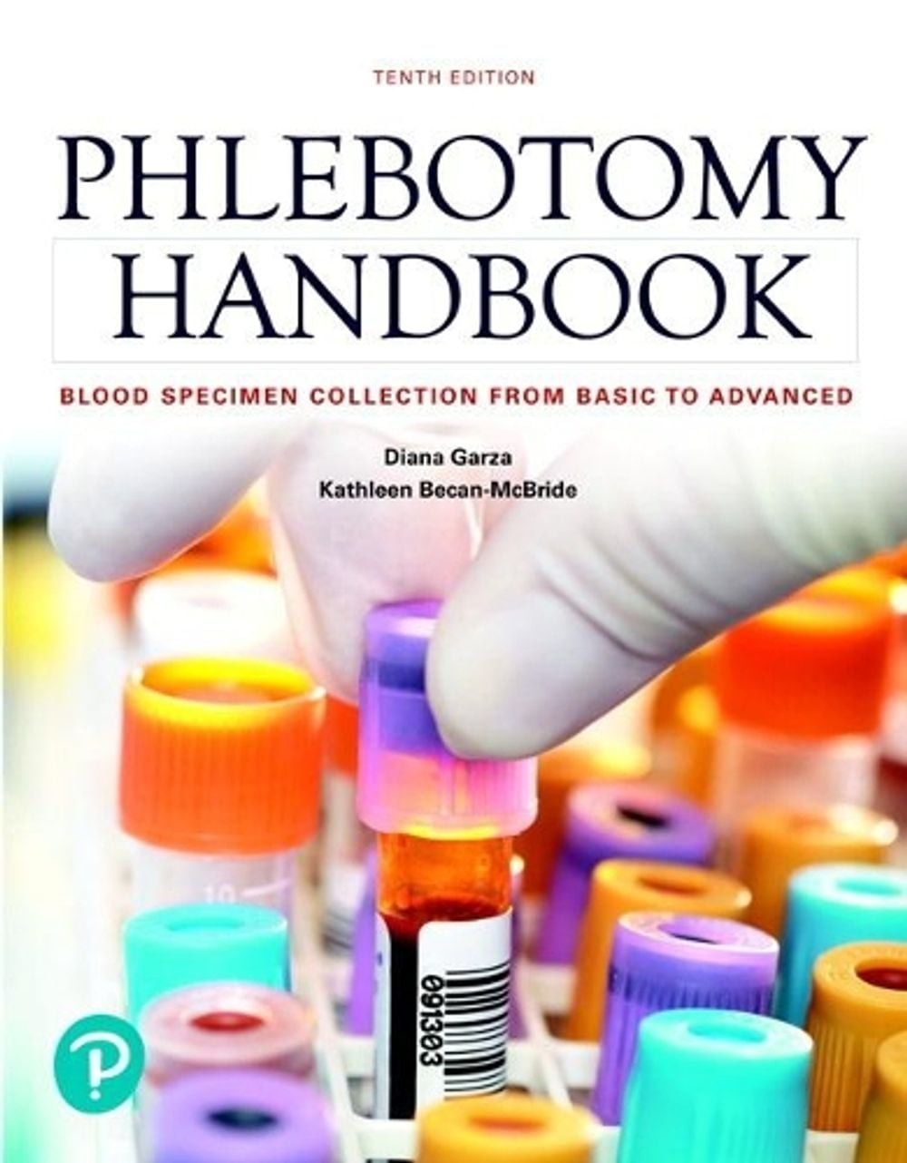 Phlebotomy Handbook: Blood Specimen Collection from Basic to Advanced by Diana G