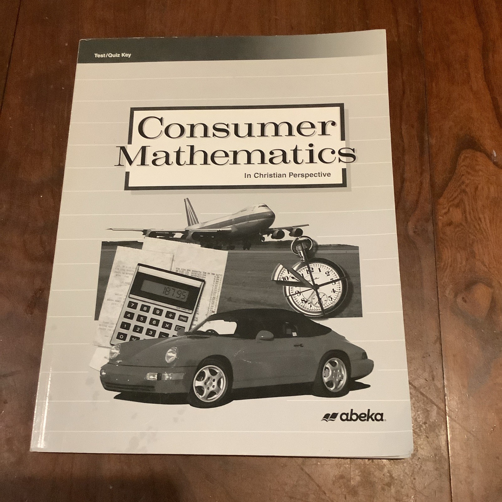 Abeka Consumer Math Second Edition Text Key,Solution Key,test/quiz ,Solution Key