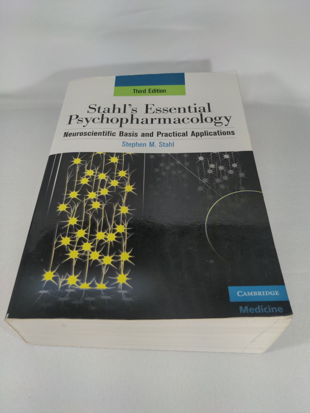 STAHL’S ESSENTIAL PSYCHOPHARMACOLOGY: NEUROSCIENTIFIC By Stephen M. Stahl