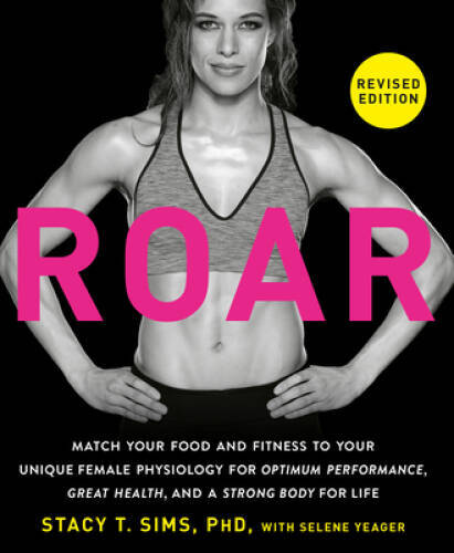 ROAR, Revised Edition: Match Your Food and Fitness to Your Unique Female – GOOD