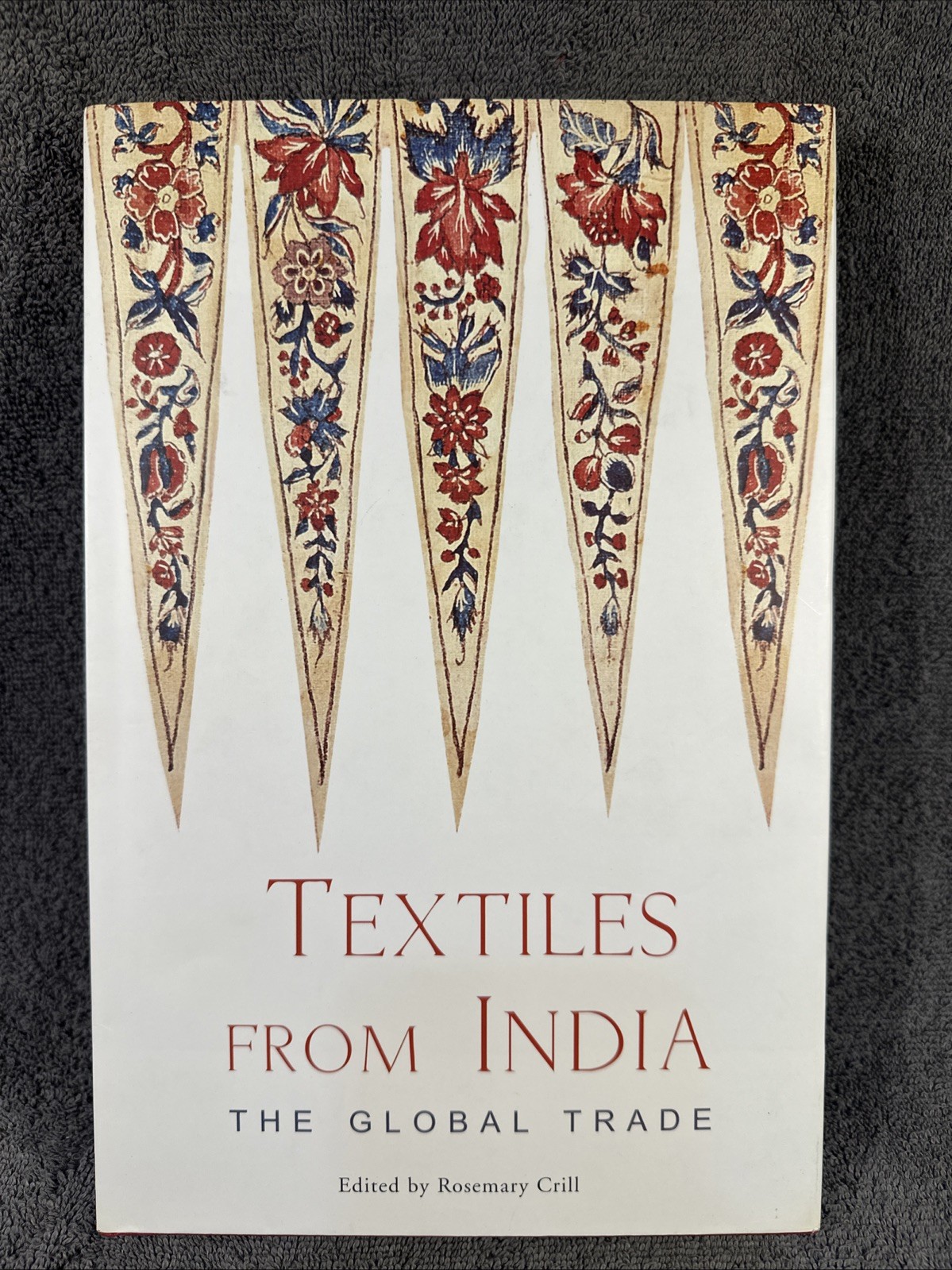 Textiles from India: The Global Trade by Rosemary Crill HC DJ VERY GOOD