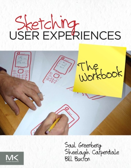 Sketching User Experiences: the Workbook Paperback
