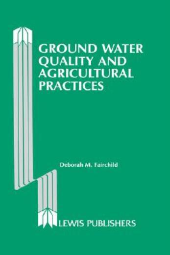 Ground Water Quality And Agricultural Practices