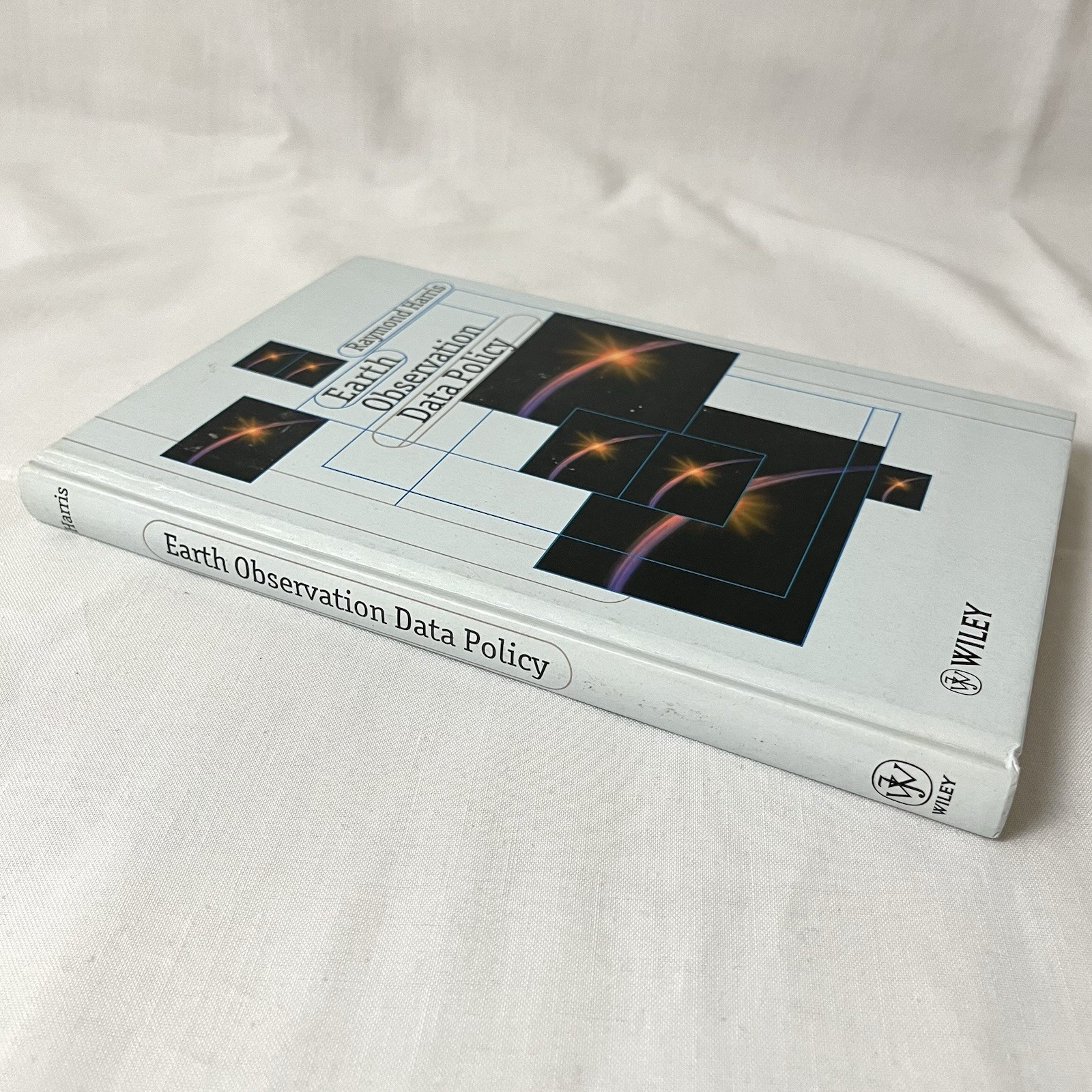 Earth Observation Data Policy Raymond Harris Hardcover Book